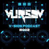 VURSOV - V-Sion Podcast #002
