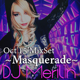 Masquerade ~ DJ Meirlin's October 2015 Halloween Live Mixset