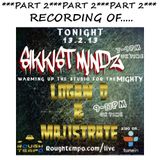 ***PART 2*** SIKKIST MINDZ warm up show 4 LOGAN D & MAJISTRATE roughtempo
