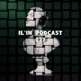 IL'in Podcast 027