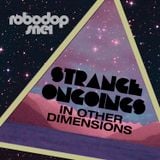 Robodop Snei - Strange Ongoings In Other Dimensions DJ Mix