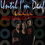 Until I'm Deaf Radio on Killradio.org 9/13/14
