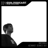 OYM Podcast | 004 | Activist Series 001 | VictorDJ
