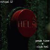 RITUAL 12 - Peak Time@Club Hel