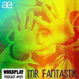 Wordplay Podcast 011|Hosted by Vice|August 2015|Sean Price Tribute|Mr Fantastic & AE Prod. guest mix