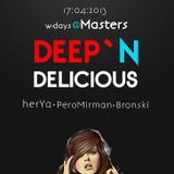 Deep'n'Delicious// Masters Zagreb// 17-04-2013
