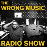 The Wrong Music Radio Show JUNE 2013