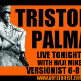 Tristan Palma In Session on Versionist Radio with Haji Mike