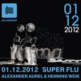 01.12.12 One Night with Super Flu Timo Soriano & Alexander Aurel II