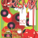 Chrismix 2011 - Funky Favorites, Holiday Hits, Festive Tid-Bits, Loads of Jolly Crap