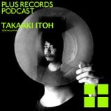 110: Takaaki Itoh(Sendai, Japan) DJ Mix!!!