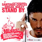 Santiago Cortes Feat. Abigail Bailey - Stand By (Salvatore Battiato Remix)