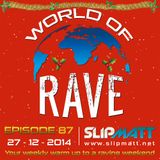 Slipmatt - World Of Rave #87