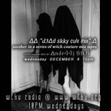 ∆∆ “ƉɘΔd sky culŧ mix” ∆⛧ DEC 9 @ WFKU.ORG ∆∆ a modern vvIŧCђ ∆∆ dark mix by andr44j 66.6