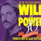 30th Anniversary Tribute Mix Will to Power Dj Alex Gutierrez