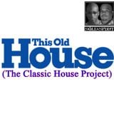 This Old House (The Classic House Project)