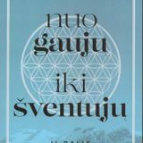 Nuo gaujų iki šventųjų (2016.02.25)