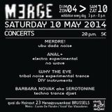 SEROTONINE X MERGE PARTY (Part I) - 10_05_2014 - BRUSSELS