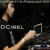 Minority's Podcast 001 - DCibel on Fnoob Techno Radio