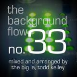 The Background Flow #33