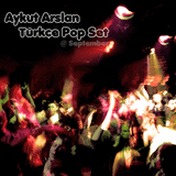 Aykut Arslan - Turkce Pop Set