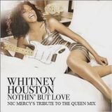 Nothin' But Love (Nic Mercy's Tribute To The Queen Mix) Whitney Houston