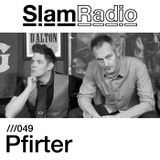 #SlamRadio - 049 - Pfirter