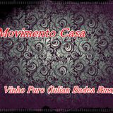 Movimento Casa - Vinho Puro (Iulian Badea Rmx)