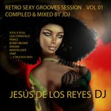 Retro Sexy Grooves Session Vol 1 by Jesus de los Reyes dj