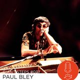 Giant Steps #037: Paul Bley
