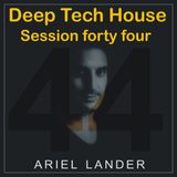 Ariel Lander - Deep Tech House #44
