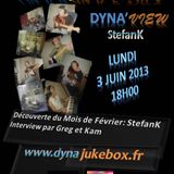 Dyna'JukeBox - Dyna'View - Lundi 03 Juin 2013 - StefanK By Greg & Kam