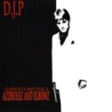 DJP GANGSTA MIX VOL 1 (AZZHOLEZ AND ELBOWZ)