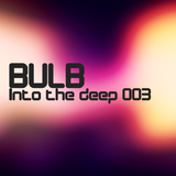 Bulb - Into the deep 003