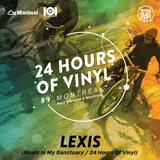 24 Hours Of Vinyl #9 - LEXIS