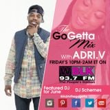 The Go Getta Mix With ADRI.V The Go Getta On 93.7 WBLK With Featured DJ Schemes