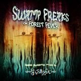 Swamp Freaks On Forest Fever