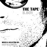 The Tape - B Boy (mixed by Infrared)