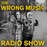 The Wrong Music Radio Show HALLOWEEN SPECIAL 2013
