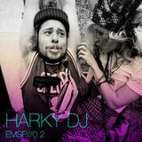 EMSP odcast 0.2 (Harky DJ, Gentle Mystics)