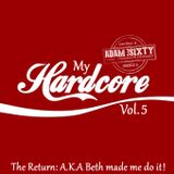 My Hardcore Vol. 5: The Return