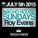 ROY EVANS - NACHO HOUSE Sundays @ Tacos & Beer in Las Vegas, NV - JULY 5th 2015