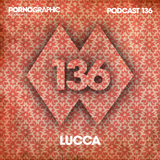 Pornographic Podcast 136 with Lucca