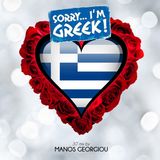 SORRY I'M GREEK 30' mix by Manos Georgiou