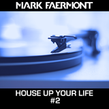 House Up Your Life #02