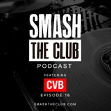 Smash The Club Podcast (CVB Guest Mix)