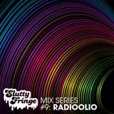 Slutty Fringe Mix Series #9 Radioolio