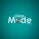 Sleep Mode Ep. 2