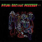 P.FUNK ARCHIVE LIVECAST #1