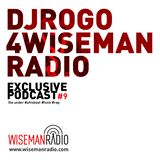 DJ ROGO 4 WISEMAN RADIO | exclusive podcast #9